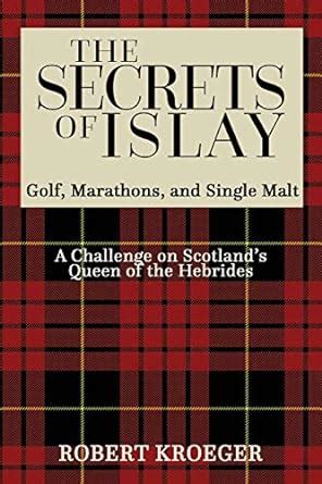 the secrets of islay golf marathons and single malt Doc